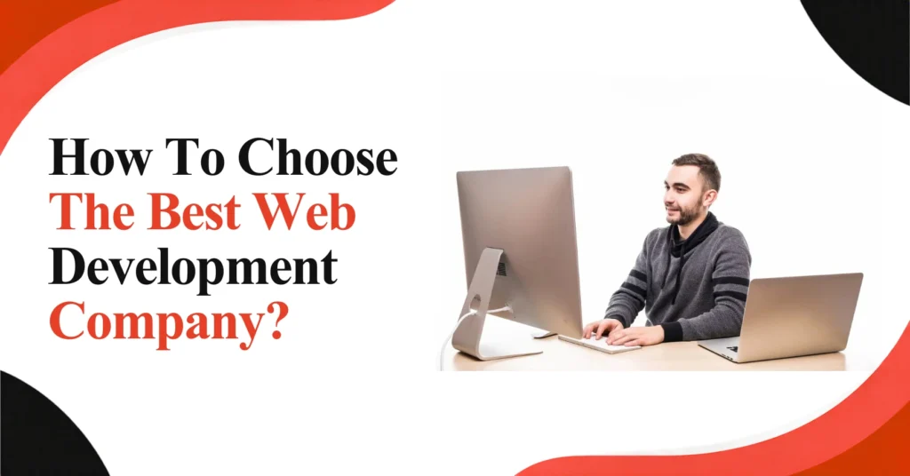 How To Choose The Best Web Development Company? Feature Image